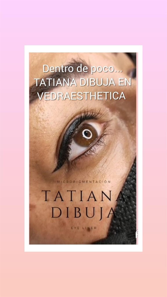 PRONTO EN VEDRAESTHETICA TATIANA DIBUJA 